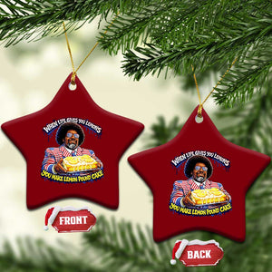 When Life Gives You Lemons Make Lemon Pound Cake Funny Meme Ceramic Ornament Viral Hip Hop Humor Parody for Rap Fans TS02 Print Your Wear