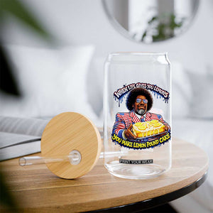 When Life Gives You Lemons Make Lemon Pound Cake Funny Meme Glass Can Viral Hip Hop Humor Parody for Rap Fans TS02 Print Your Wear