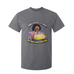 When Life Gives You Lemons Make Lemon Pound Cake Funny Meme T Shirt For Kid Viral Hip Hop Humor Parody for Rap Fans TS02 Charcoal Print Your Wear