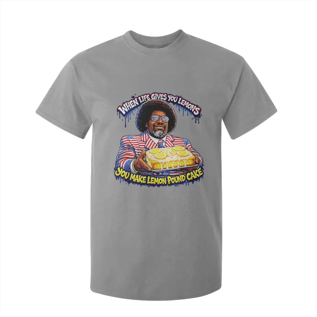 When Life Gives You Lemons Make Lemon Pound Cake Funny Meme T Shirt For Kid Viral Hip Hop Humor Parody for Rap Fans TS02 Sport Gray Print Your Wear