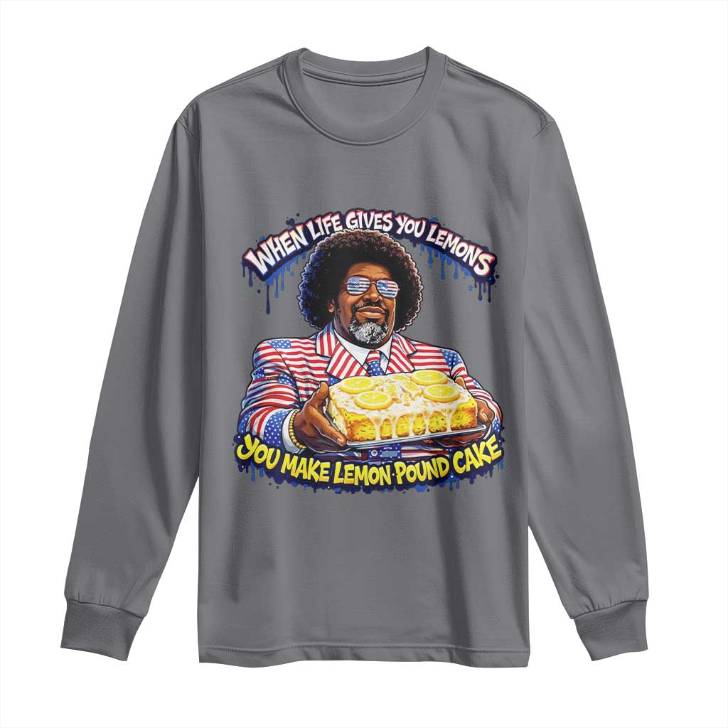When Life Gives You Lemons Make Lemon Pound Cake Funny Meme Long Sleeve Shirt Viral Hip Hop Humor Parody for Rap Fans TS02 Charcoal Print Your Wear