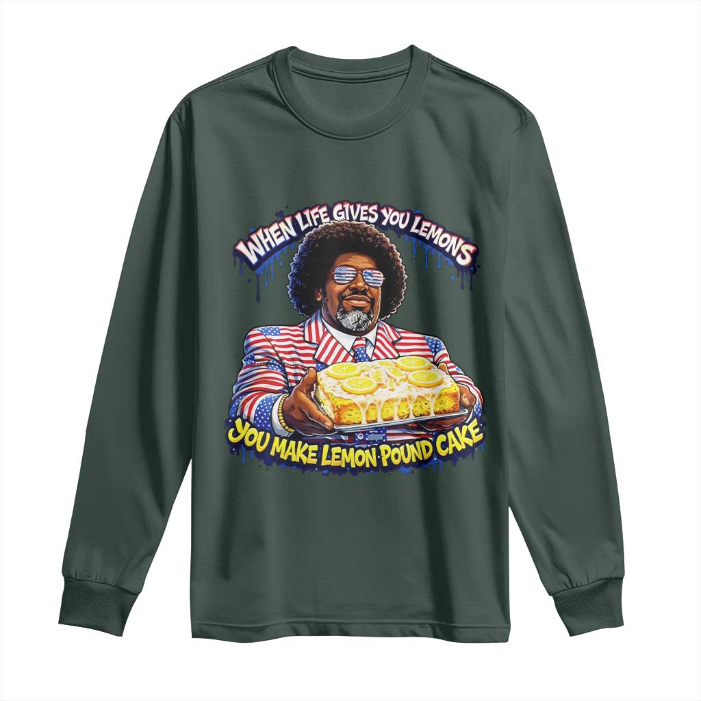 When Life Gives You Lemons Make Lemon Pound Cake Funny Meme Long Sleeve Shirt Viral Hip Hop Humor Parody for Rap Fans TS02 Dark Forest Green Print Your Wear