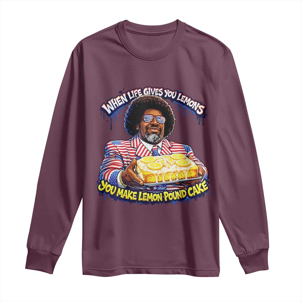 When Life Gives You Lemons Make Lemon Pound Cake Funny Meme Long Sleeve Shirt Viral Hip Hop Humor Parody for Rap Fans TS02 Maroon Print Your Wear