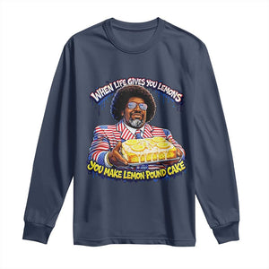 When Life Gives You Lemons Make Lemon Pound Cake Funny Meme Long Sleeve Shirt Viral Hip Hop Humor Parody for Rap Fans TS02 Navy Print Your Wear