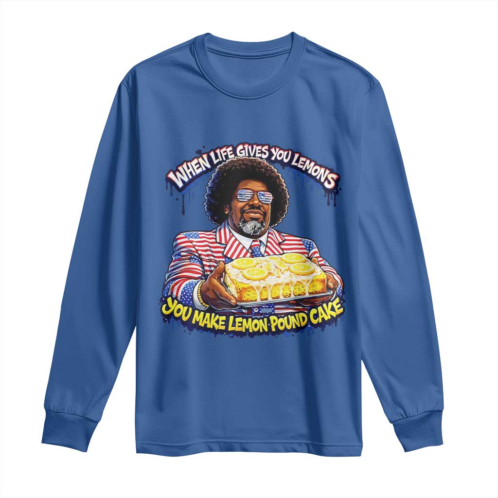When Life Gives You Lemons Make Lemon Pound Cake Funny Meme Long Sleeve Shirt Viral Hip Hop Humor Parody for Rap Fans TS02 Royal Blue Print Your Wear