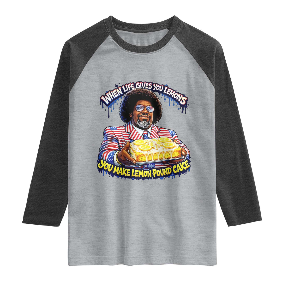 When Life Gives You Lemons Make Lemon Pound Cake Funny Meme Raglan Shirt Viral Hip Hop Humor Parody for Rap Fans TS02 Heather Gray Heather Charcoal Print Your Wear
