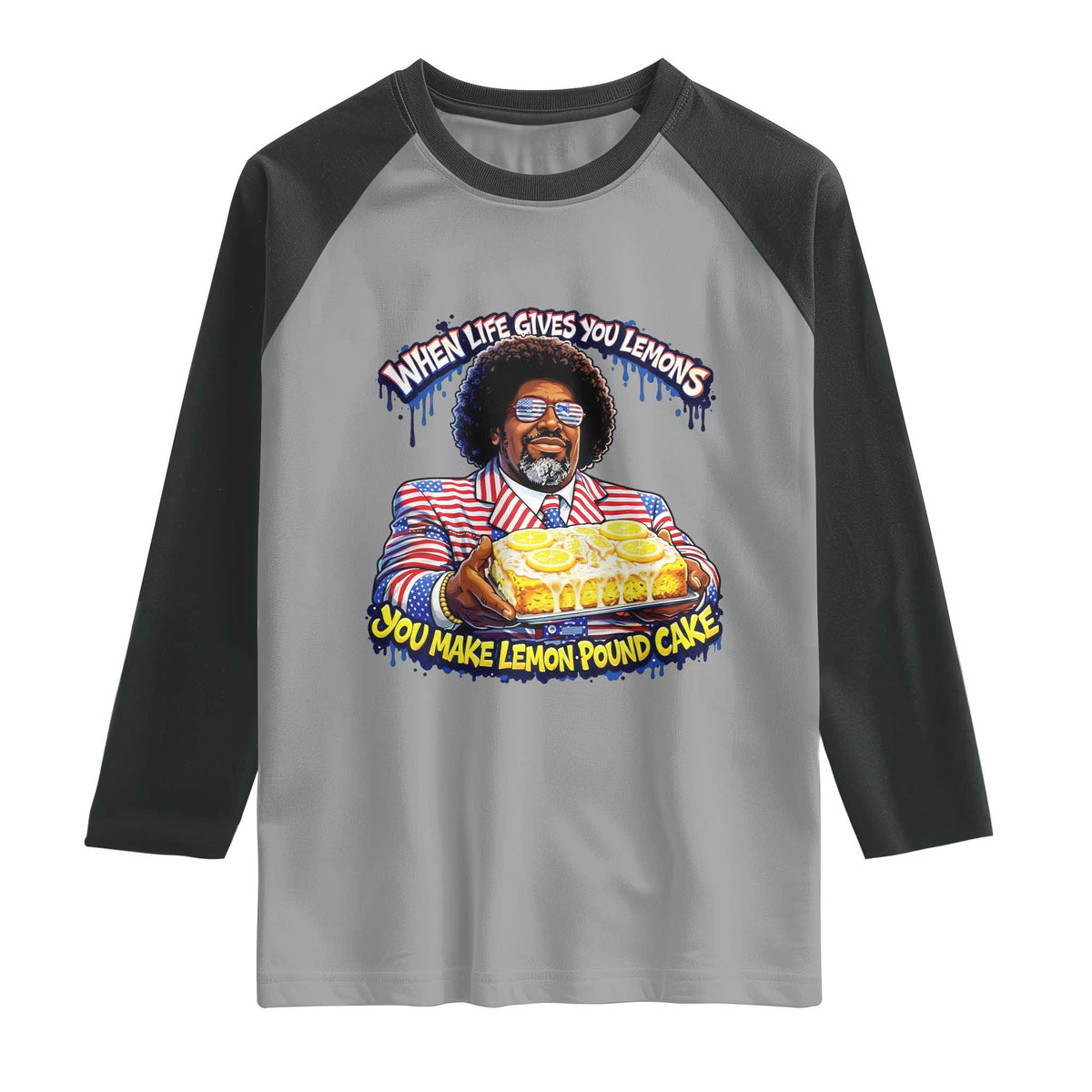 When Life Gives You Lemons Make Lemon Pound Cake Funny Meme Raglan Shirt Viral Hip Hop Humor Parody for Rap Fans TS02 Sport Gray Black Print Your Wear