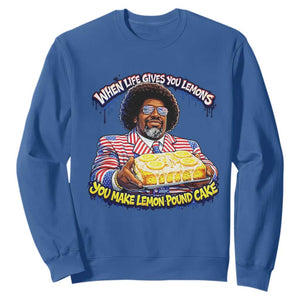 When Life Gives You Lemons Make Lemon Pound Cake Funny Meme Sweatshirt Viral Hip Hop Humor Parody for Rap Fans TS02 Royal Blue Print Your Wear