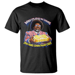When Life Gives You Lemons Make Lemon Pound Cake Funny Meme T Shirt Viral Hip Hop Humor Parody for Rap Fans TS02 Black Print Your Wear