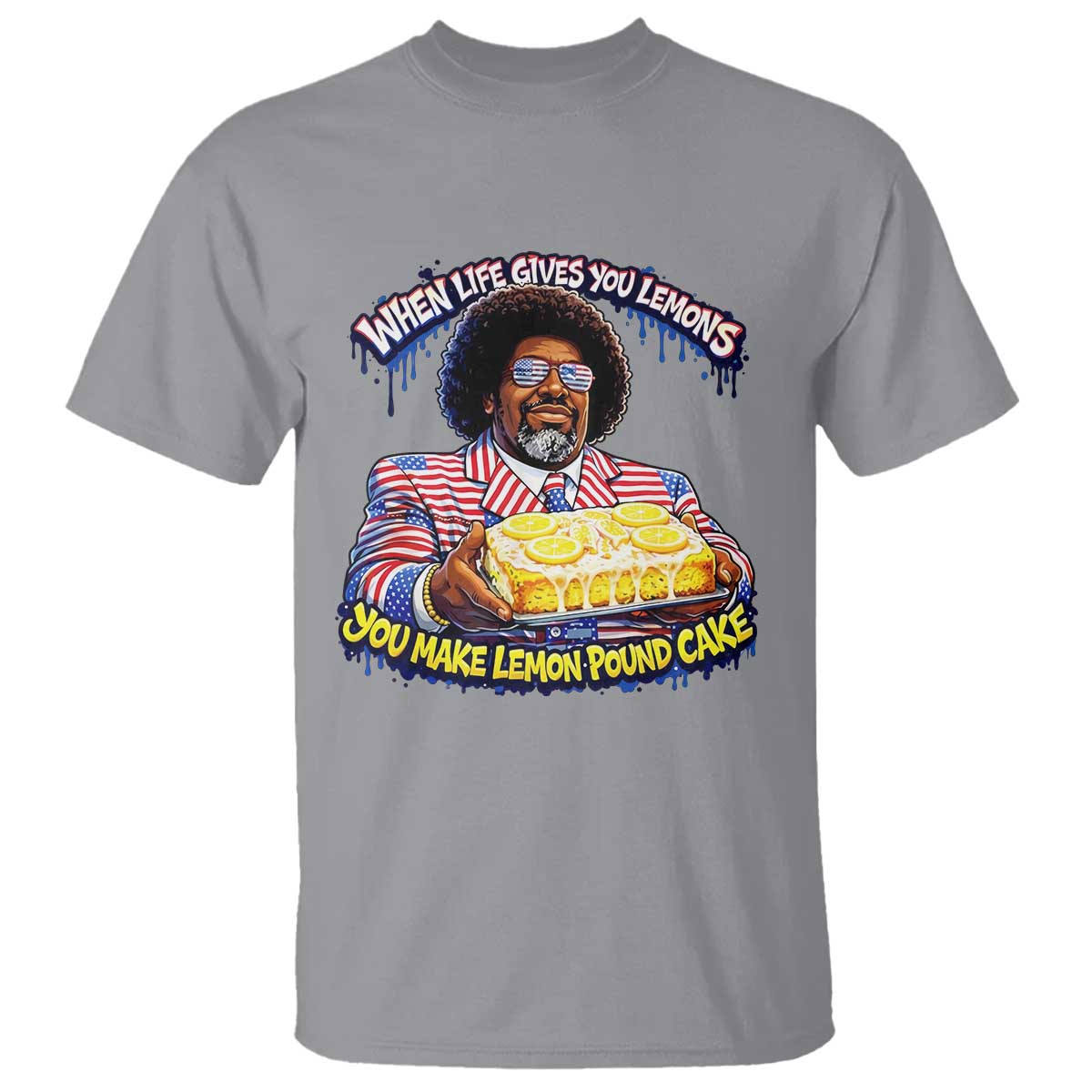 When Life Gives You Lemons Make Lemon Pound Cake Funny Meme T Shirt Viral Hip Hop Humor Parody for Rap Fans TS02 Sport Gray Print Your Wear