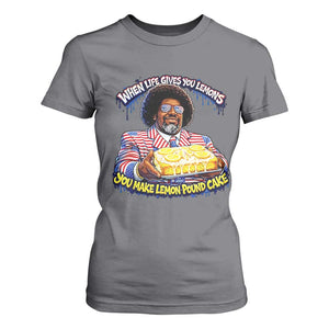 When Life Gives You Lemons Make Lemon Pound Cake Funny Meme T Shirt For Women Viral Hip Hop Humor Parody for Rap Fans TS02 Charcoal Print Your Wear