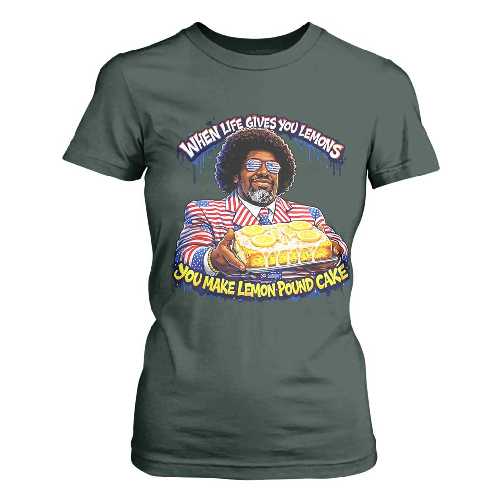 When Life Gives You Lemons Make Lemon Pound Cake Funny Meme T Shirt For Women Viral Hip Hop Humor Parody for Rap Fans TS02 Dark Forest Green Print Your Wear