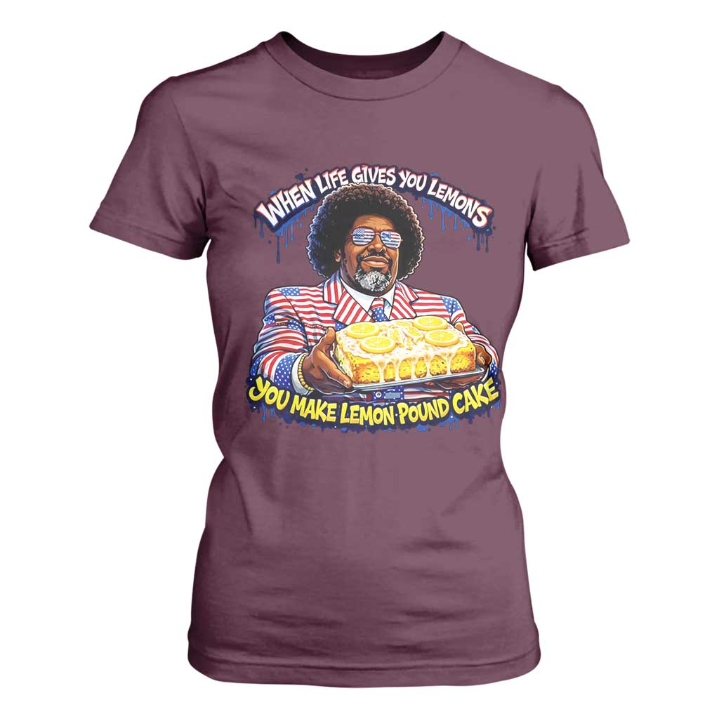 When Life Gives You Lemons Make Lemon Pound Cake Funny Meme T Shirt For Women Viral Hip Hop Humor Parody for Rap Fans TS02 Maroon Print Your Wear