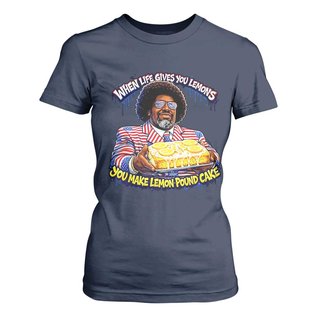 When Life Gives You Lemons Make Lemon Pound Cake Funny Meme T Shirt For Women Viral Hip Hop Humor Parody for Rap Fans TS02 Navy Print Your Wear