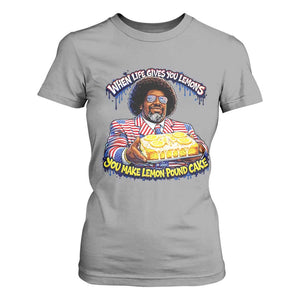 When Life Gives You Lemons Make Lemon Pound Cake Funny Meme T Shirt For Women Viral Hip Hop Humor Parody for Rap Fans TS02 Sport Gray Print Your Wear