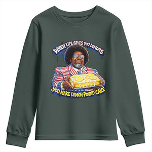 When Life Gives You Lemons Make Lemon Pound Cake Funny Meme Youth Sweatshirt Viral Hip Hop Humor Parody for Rap Fans TS02 Dark Forest Green Print Your Wear
