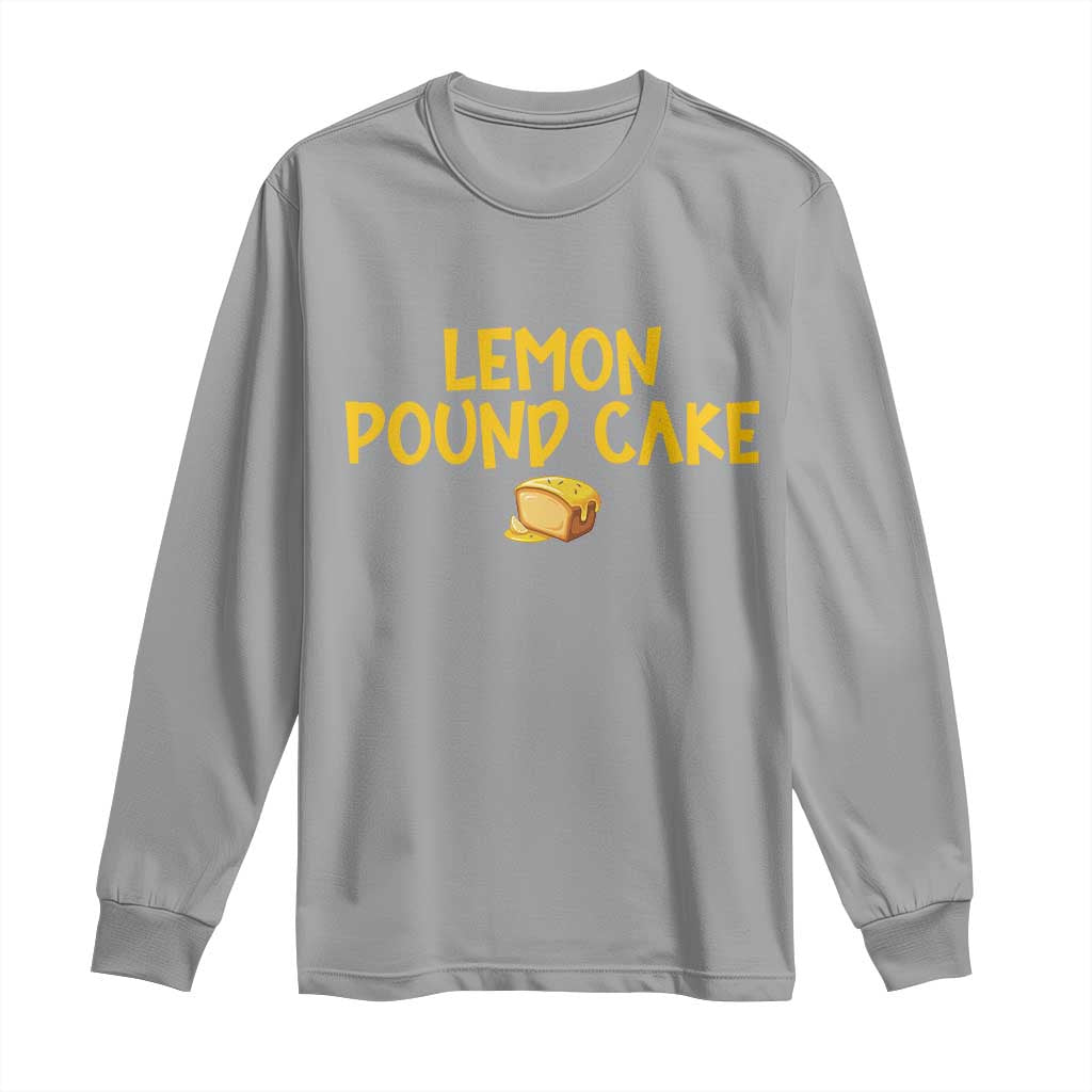 Lemon Pound Cake Team Long Sleeve Shirt Viral Meme Dessert Parody Internet Culture Fans TS02 Sport Gray Print Your Wear