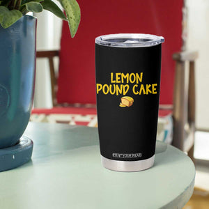 Lemon Pound Cake Team Tumbler Cup Viral Meme Dessert Parody Internet Culture Fans TS02 Print Your Wear