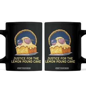 Justice for the Lemon Pound Cake Coffee Mug Viral Meme Dessert Parody Retro Hip Hop Vibe TS02 Black Print Your Wear