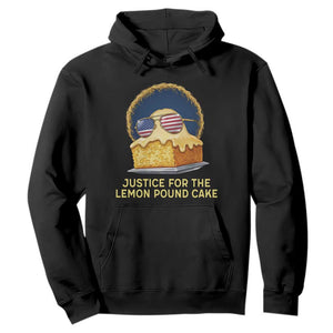 Justice for the Lemon Pound Cake Hoodie Viral Meme Dessert Parody Retro Hip Hop Vibe TS02 Black Print Your Wear