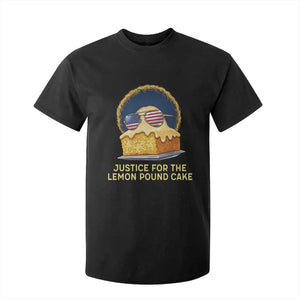 Justice for the Lemon Pound Cake T Shirt For Kid Viral Meme Dessert Parody Retro Hip Hop Vibe TS02 Black Print Your Wear