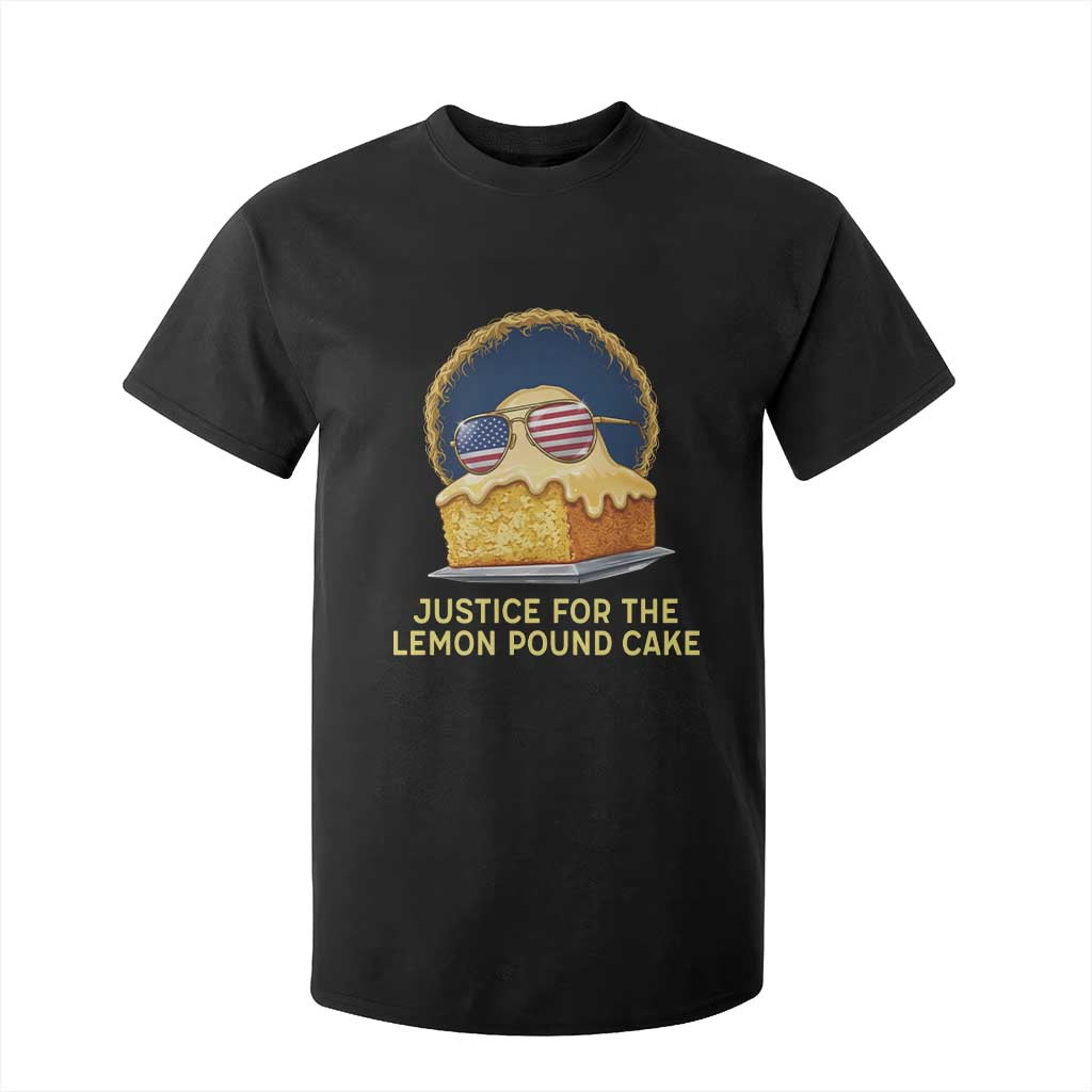 Justice for the Lemon Pound Cake T Shirt For Kid Viral Meme Dessert Parody Retro Hip Hop Vibe TS02 Black Print Your Wear