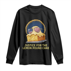 Justice for the Lemon Pound Cake Long Sleeve Shirt Viral Meme Dessert Parody Retro Hip Hop Vibe TS02 Black Print Your Wear