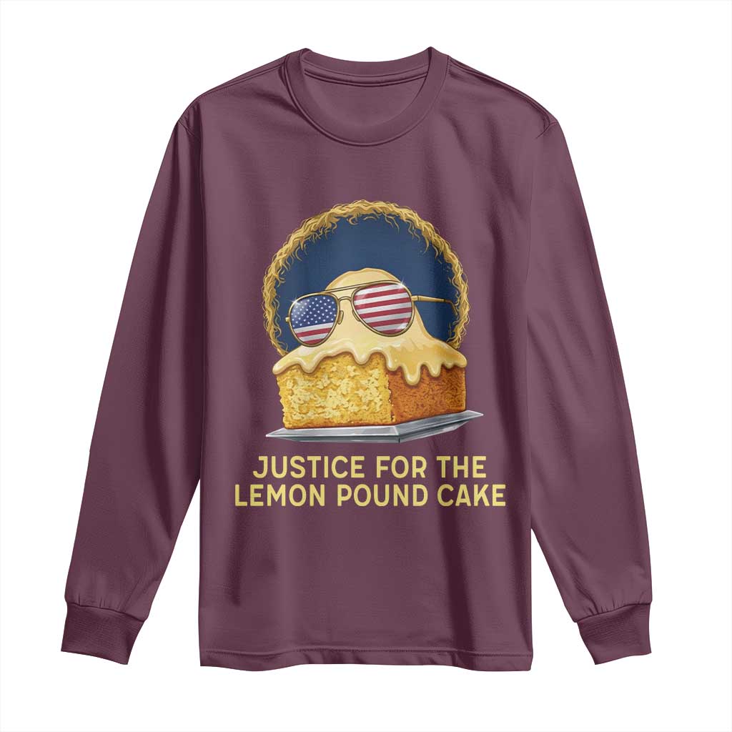 Justice for the Lemon Pound Cake Long Sleeve Shirt Viral Meme Dessert Parody Retro Hip Hop Vibe TS02 Maroon Print Your Wear