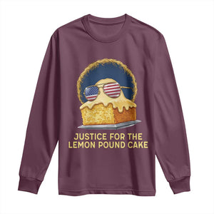 Justice for the Lemon Pound Cake Long Sleeve Shirt Viral Meme Dessert Parody Retro Hip Hop Vibe TS02 Maroon Print Your Wear