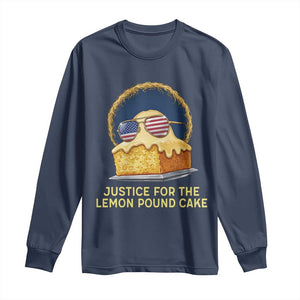 Justice for the Lemon Pound Cake Long Sleeve Shirt Viral Meme Dessert Parody Retro Hip Hop Vibe TS02 Navy Print Your Wear