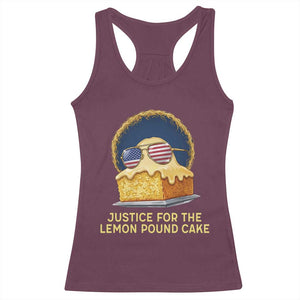 Justice for the Lemon Pound Cake Racerback Tank Top Viral Meme Dessert Parody Retro Hip Hop Vibe TS02 Maroon Print Your Wear