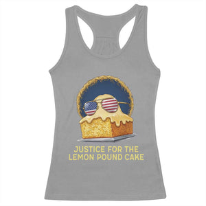 Justice for the Lemon Pound Cake Racerback Tank Top Viral Meme Dessert Parody Retro Hip Hop Vibe TS02 Sport Gray Print Your Wear