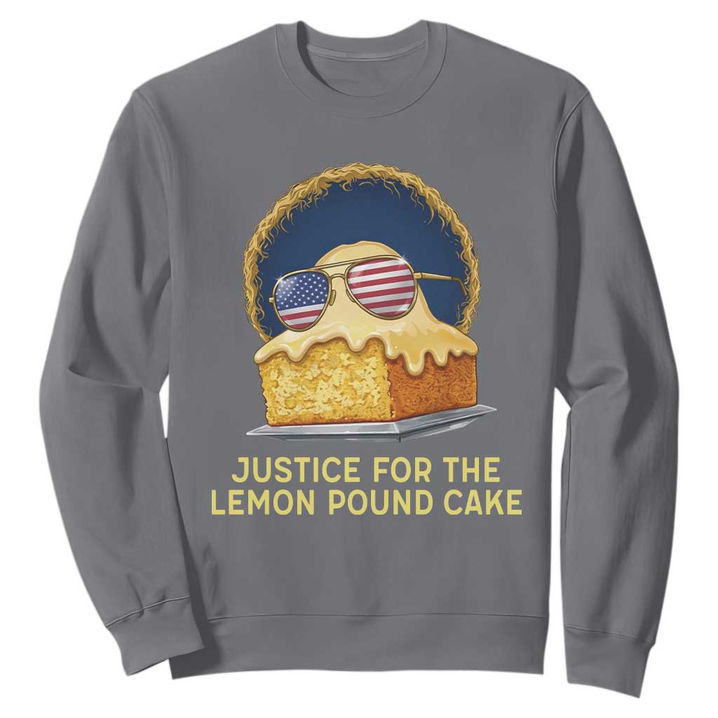 Justice for the Lemon Pound Cake Sweatshirt Viral Meme Dessert Parody Retro Hip Hop Vibe TS02 Charcoal Print Your Wear