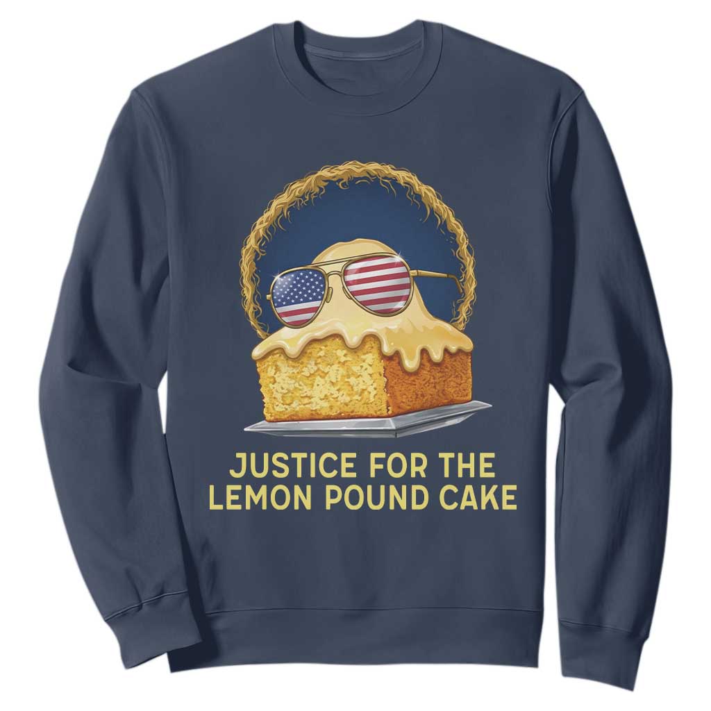 Justice for the Lemon Pound Cake Sweatshirt Viral Meme Dessert Parody Retro Hip Hop Vibe TS02 Navy Print Your Wear