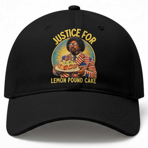 Justice for Lemon Pound Cake Patriotic Meme Baseball Cap Funny Viral Hip Hop Parody for Music Rap Fans TS02 Print Your Wear