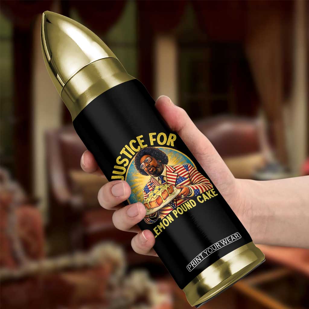 Justice for Lemon Pound Cake Patriotic Meme Bullet Tumbler Funny Viral Hip Hop Parody for Music Rap Fans TS02 Print Your Wear