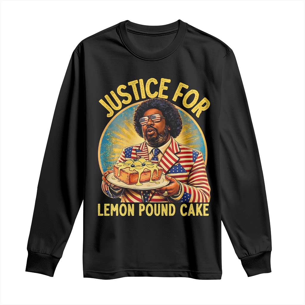 Justice for Lemon Pound Cake Patriotic Meme Long Sleeve Shirt Funny Viral Hip Hop Parody for Music Rap Fans TS02 Black Print Your Wear