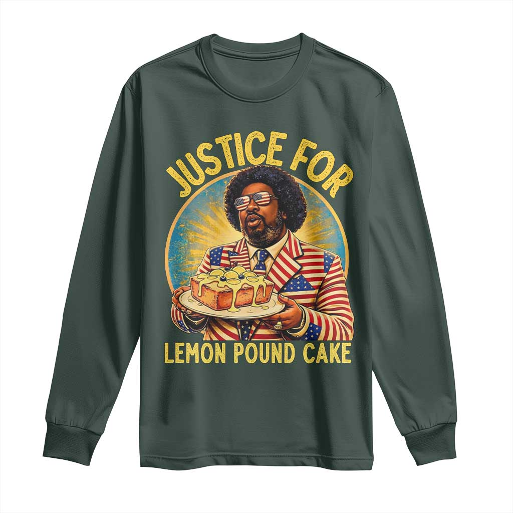 Justice for Lemon Pound Cake Patriotic Meme Long Sleeve Shirt Funny Viral Hip Hop Parody for Music Rap Fans TS02 Dark Forest Green Print Your Wear