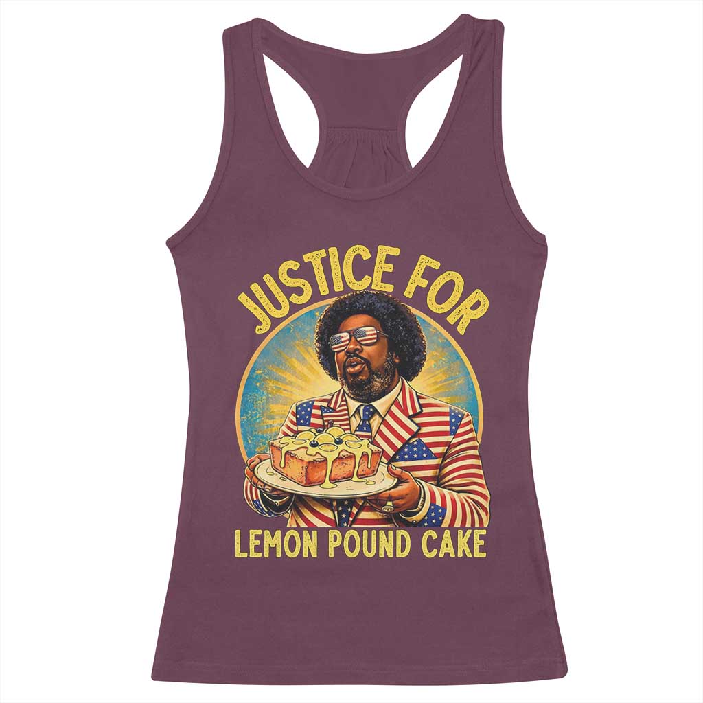 Justice for Lemon Pound Cake Patriotic Meme Racerback Tank Top Funny Viral Hip Hop Parody for Music Rap Fans TS02 Maroon Print Your Wear