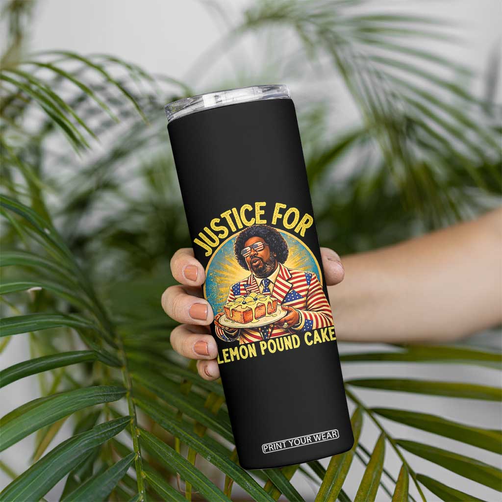 Justice for Lemon Pound Cake Patriotic Meme Skinny Tumbler Funny Viral Hip Hop Parody for Music Rap Fans TS02 Print Your Wear