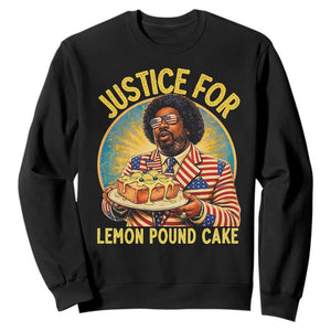 Justice for Lemon Pound Cake Patriotic Meme Sweatshirt Funny Viral Hip Hop Parody for Music Rap Fans TS02 Black Print Your Wear