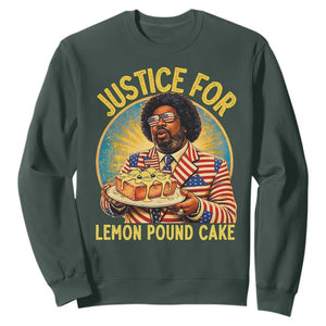 Justice for Lemon Pound Cake Patriotic Meme Sweatshirt Funny Viral Hip Hop Parody for Music Rap Fans TS02 Dark Forest Green Print Your Wear