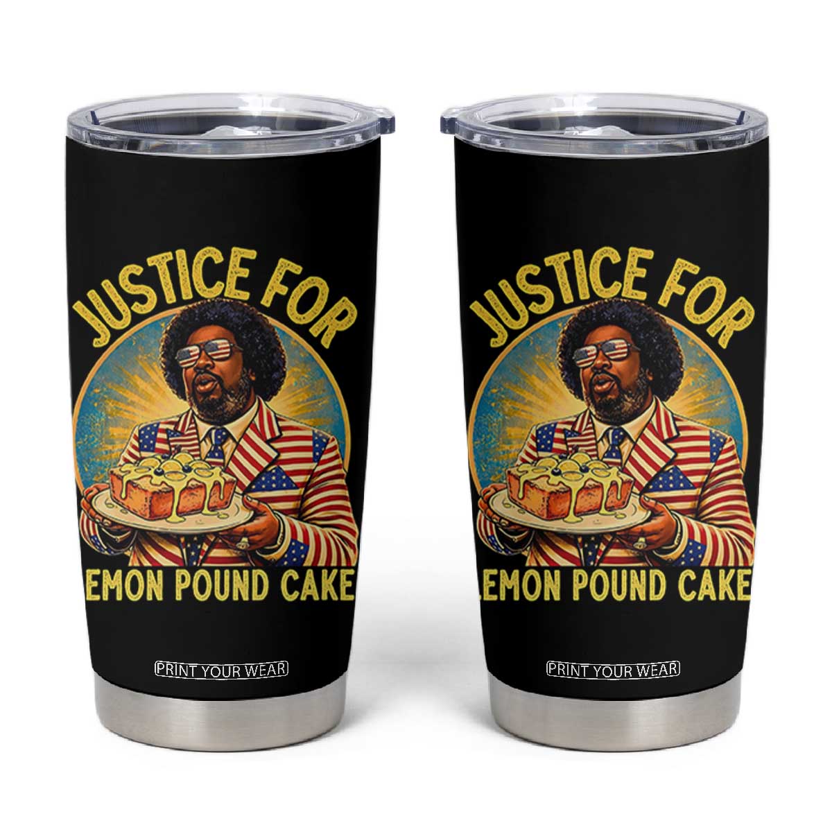Justice for Lemon Pound Cake Patriotic Meme Tumbler Cup Funny Viral Hip Hop Parody for Music Rap Fans TS02 Black Print Your Wear