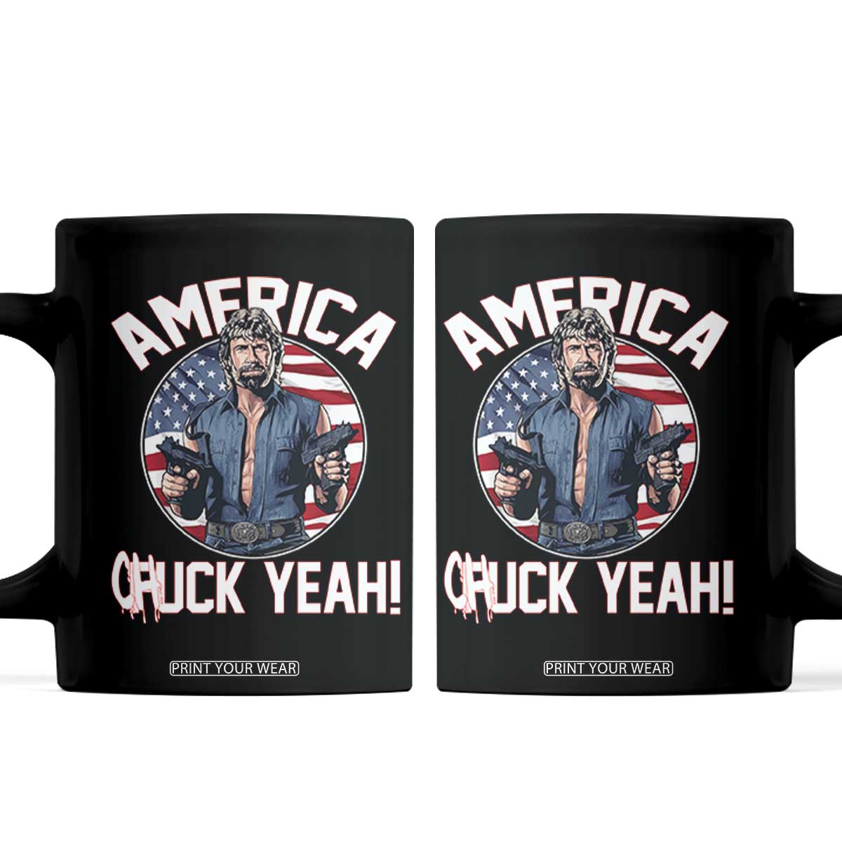 America Chuck Yeah Legendary Action Hero Coffee Mug Patriotic USA Flag Tribute 4th of July Freedom Humor TS02 Black Print Your Wear