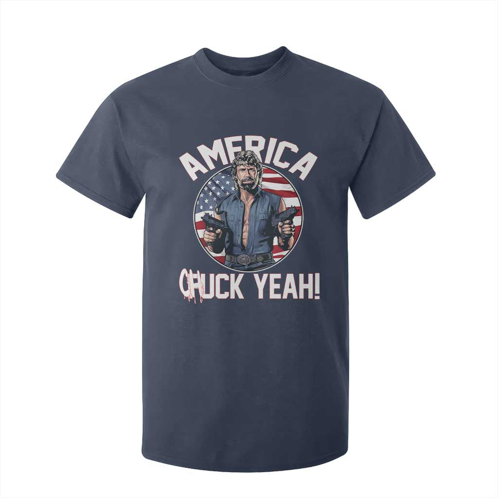 America Chuck Yeah Legendary Action Hero T Shirt For Kid Patriotic USA Flag Tribute 4th of July Freedom Humor TS02 Navy Print Your Wear