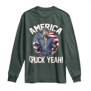 America Chuck Yeah Legendary Action Hero Long Sleeve Shirt Patriotic USA Flag Tribute 4th of July Freedom Humor TS02 Dark Forest Green Print Your Wear