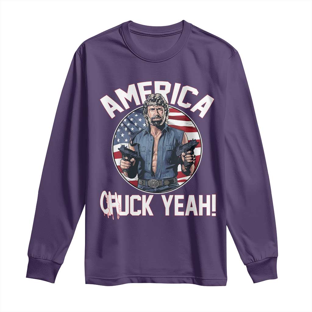 America Chuck Yeah Legendary Action Hero Long Sleeve Shirt Patriotic USA Flag Tribute 4th of July Freedom Humor TS02 Purple Print Your Wear