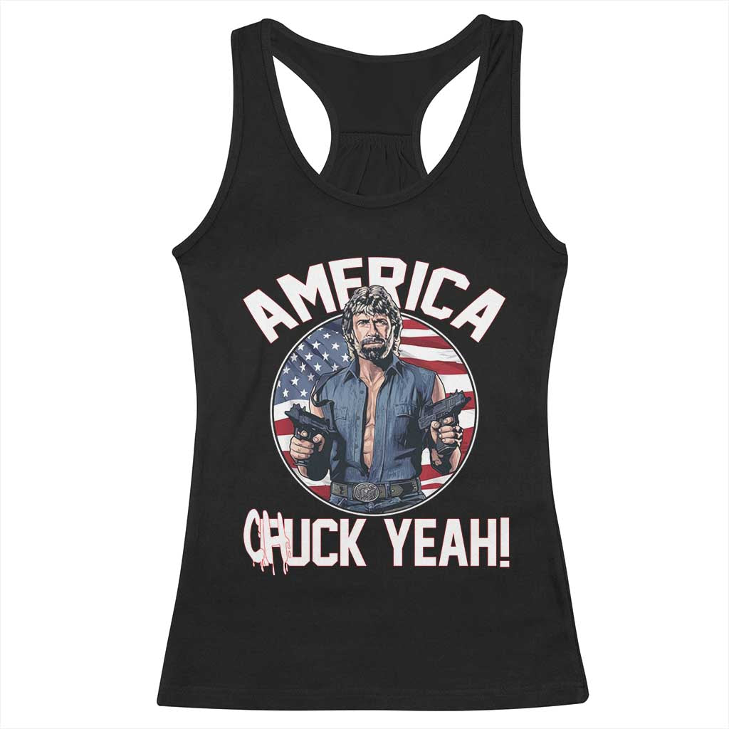 America Chuck Yeah Legendary Action Hero Racerback Tank Top Patriotic USA Flag Tribute 4th of July Freedom Humor TS02 Black Print Your Wear