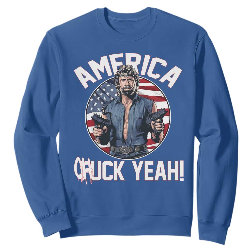 America Chuck Yeah Legendary Action Hero Sweatshirt Patriotic USA Flag Tribute 4th of July Freedom Humor TS02 Royal Blue Print Your Wear