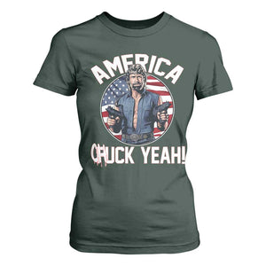America Chuck Yeah Legendary Action Hero T Shirt For Women Patriotic USA Flag Tribute 4th of July Freedom Humor TS02 Dark Forest Green Print Your Wear